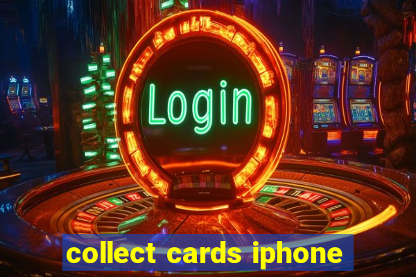 collect cards iphone